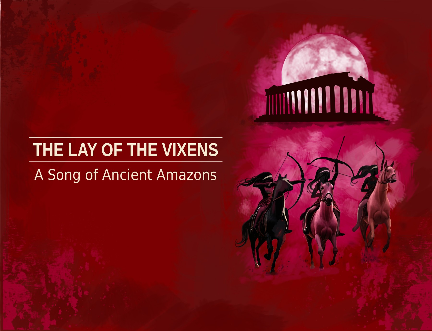 The Lay of the Vixens: A Song of Ancient Amazons, book cover, three mounted archers riding beneath a rising moon